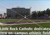 After years of playing at War Memorial Stadium, Little Rock Catholic dedicated it's newly-built, on-campus athletic field on Wednesday evening. It was dedicated as Roy Davis Field at Catholic High, named for the long time coach and athletic director at the school